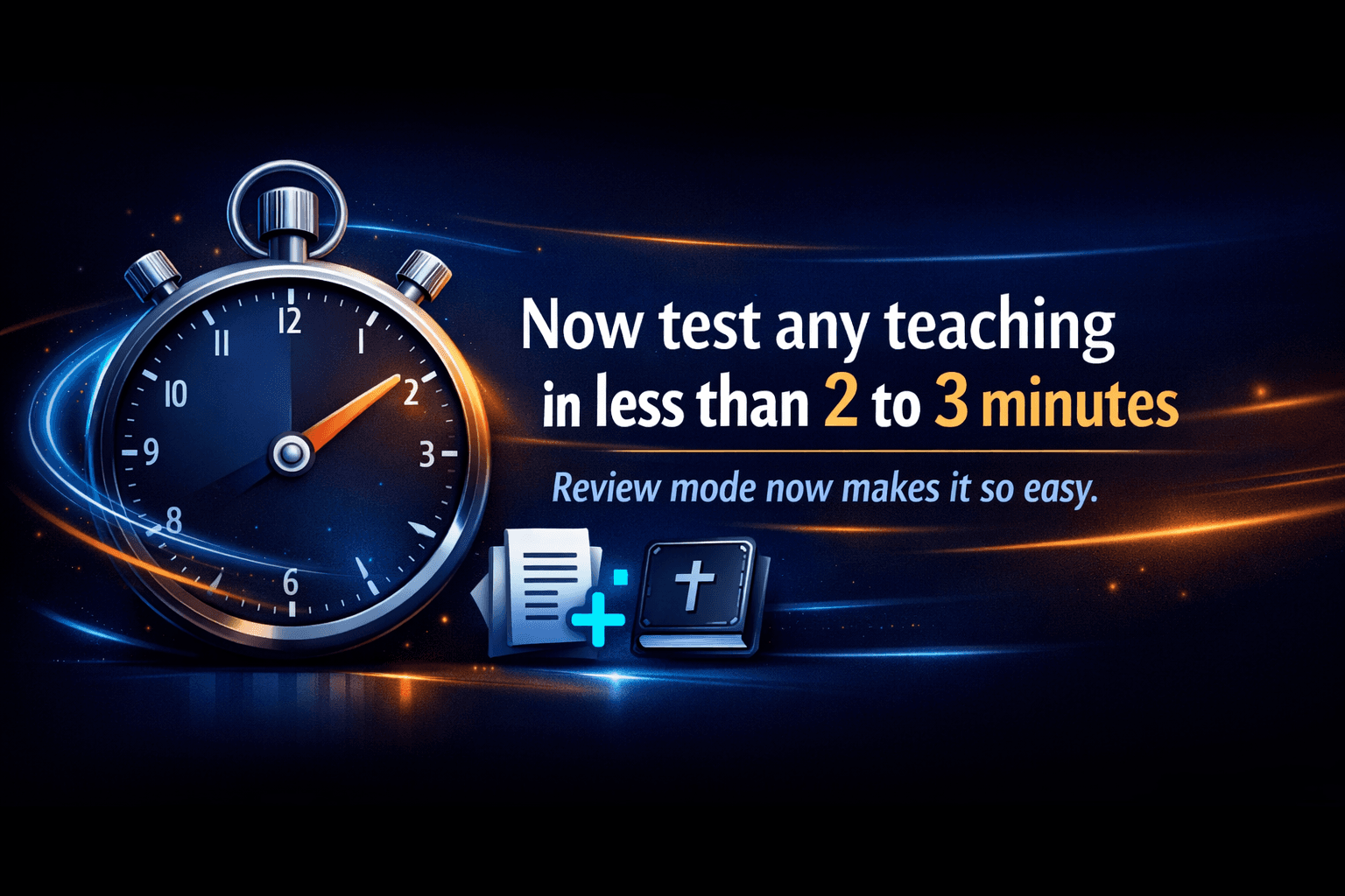 Now test any teaching in less than 2 to 3 minutes. Review mode now makes it so easy.